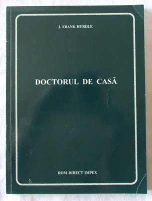 &amp;quot;DOCTORUL DE CASA&amp;quot;, Frank Hurdle, 1995 foto