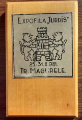 PLACHETA ROMANIA - EXPOFILA "TURRIS" TURNU MAGURELE - 1981, SUPORT LEMN