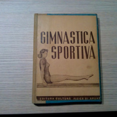 GIMNASTICA SPORTIVA - Cultura Fizica si Sport, 1950, 207 p.; tiraj: 3000 ex.