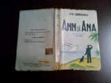 ANN si ANA - Ion Bradescu - Editura Gandirea Romaneasca, 1936, 158 p.
