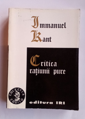 Critică Ratiunii pure - Immanuel Kant foto