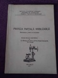 PROTEZA PARTIALA MOBILIZABILA Biomecanica/Tehnicii 1977 Prof.STELICA DUMITRESCU