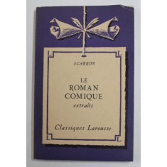 SCARRON -LE ROMAN COMIQUE - EXTRAITS , notes par FELIX GUIRAND , 1935