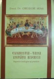 Gheorghe Ispas - Euharistia - Taina unitatii bisericii (Editia: 2008)