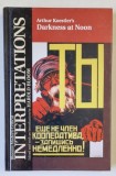 BLOOM &#039;S MODERN CRITICAL INTERPRETATIONS edited by HAROLD BLOOM : ARTHUR KOESTLER &#039;S DARKNESS AT NOON , 2003