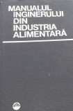 MANUALUL INGINERULUI DIN INDUSTRIA ALIMENTARA D. Motoc