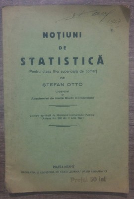 Notiuni de statistica - Stefan Otto/ Piatra Neamt, 1927 foto