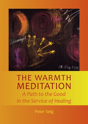 The Warmth Meditation: A Path to the Good in the Service of Healing foto