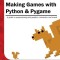 Making Games with Python &amp; Pygame