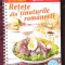 Practic in bucatarie special - RETETE DIN TINUTURILE ROMANESTI Retete culinare