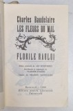 LES FLEURS DU MAL / FLORILE RAULUI de CHARLES BAUDELAIRE , 1968 *EDITIE DE LUX