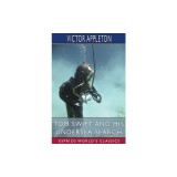Tom Swift and His Undersea Search (Esprios Classics): or, the Treasure on the Floor of the Atlantic