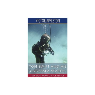 Tom Swift and His Undersea Search (Esprios Classics): or, the Treasure on the Floor of the Atlantic foto