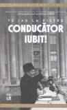 AS - GRIGORE CARTIANU - TE IAU LA PIETRE, CONDUCATOR IUBIT!