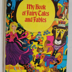 MY BOOK OF FAIRY TALES AND FABLES , ILUSTRATA , ANII '70 - ' 80