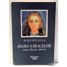 MAMA SARACILOR , ANNA MARIA ADORNI de AUGUSTO LUCA , 1994