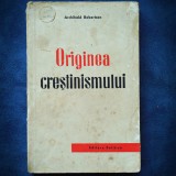 Cumpara ieftin Originea Crestinismului - Archibald Robertson - Carte Istorie