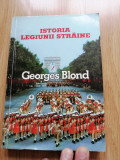 Georges Blond - Istoria Legiunii staine (1831-1981) - Editura: Caro, 2014