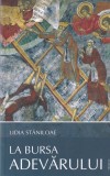 Lidia Staniloae - La bursa adevarului