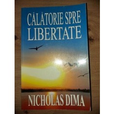 Calatorie spre libertate- Nicholas Dima