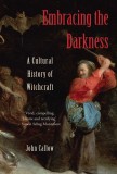 Embracing The Darkness | John Callow, I.B.Tauris &amp; Co Ltd