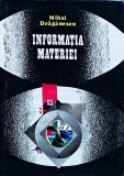 Carte Filosofie Stiinta "Informatia Materiei" de Mihai Draganescu, Coperta Cartonata, Limba Romana, Editura Academiei Romane, 15x20cm