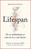 Lifespan. De ce imbatranim si cum sa nu o mai facem &ndash; David A. Sinclair PhD