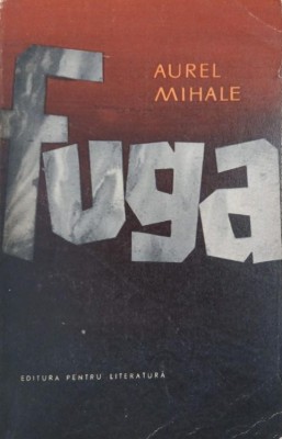 Fuga - Aurel Mihale foto