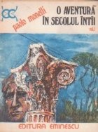 O aventura in secolul intii, Volumul I foto