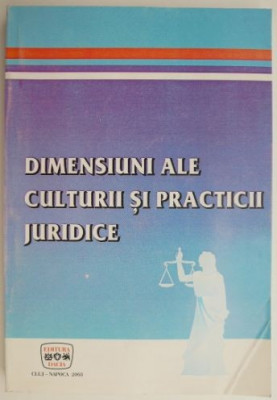 Dimensiuni ale culturii si practicii juridice &amp;ndash; Vladimir Hanga, Martian Iovan, Adrian Craciunescu foto