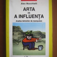 Alex Mucchielli - Arta de a influența. Analiza tehnicilor de manipulare