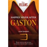 Cartea Disney Villains: Happily Never After Gaston, Poveste Beauty and the Beast, Gen YA