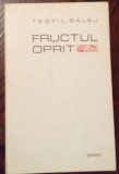Cumpara ieftin TEOFIL BALAJ - FRUCTUL OPRIT (POEME) [volum de debut, EPL 1968 / tiraj 940 ex.]