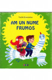 Cumpara ieftin Am un nume frumos - Vasile Romanciuc
