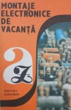 Montaje electronice de vacanta - Emil Marian, Ilie Mihaescu