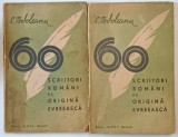 SCRIITORI ROMANI DE ORIGINE EVREIASCA 2 VOL. *PREZINTA URME DE UZURA