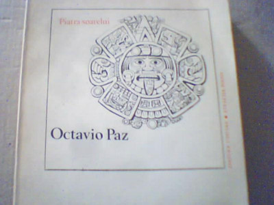 Octavio Paz - PIATRA SOARELUI ( 1983, editura Univers, colectia &amp;quot; Poesis &amp;quot; ) foto