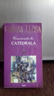 CONVERSATIE LA CATEDRALA , MARIO VARGAS LLOSA foto