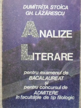 ANALIZE LITERARE PENTRU EXAMENUL DE BACALAUREAT SI PENTRU CONCURSUL DE ADMITERE IN FACULTATILE DE TIP FILOL-255267