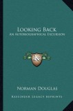 Looking Back: An Autobiographical Excursion