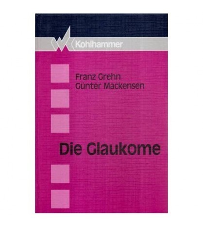 Franz Grehn, Gunter Mackensen - Die Glaukome - 113891