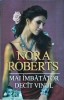 Nora Roberts - Mai imbatator decat vinul