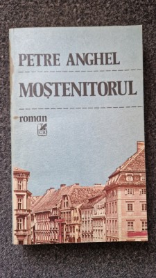 MOSTENITORUL - Petre Anghel foto