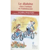 Louis Geoffroy - Le diabete chez l&#039;enfants et l&#039;adolescent (Editia: 2003)