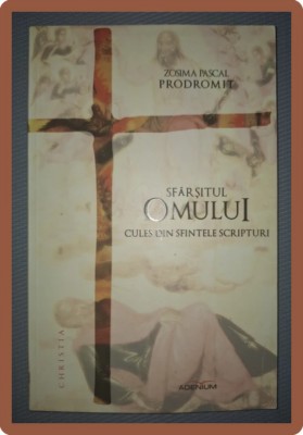 ZOSIMA PASCAL - SFARSITUL OMULUI CULES DIN SFINTELE SCRIPTURI foto