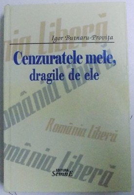 CENZURATELE MELE , DRAGILE DE ELE de IGOR BUTNARU - PROVITA , 2012 foto