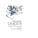 Trupul stie mai mult. Fals jurnal la Pupa russa (1993-2000) - Gheorghe Craciun