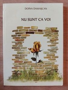 Nu sunt ca voi- Doina Damascan