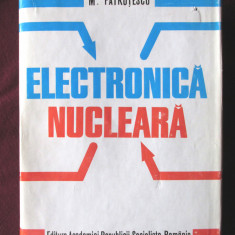 "ELECTRONICA NUCLEARA", M. Patrutescu, 1972
