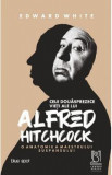 Cele douasprezece vieti ale lui Alfred Hitchcock - Edward White, 2022